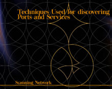 Techniques Used for discovering Ports and Services 7