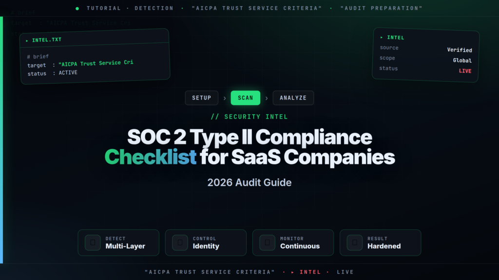 SOC 2 Type II Compliance Checklist for SaaS Companies: 2026 Audit Guide